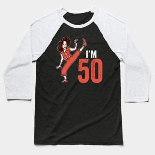 Sally Omalley - I'M 50 Baseball T-Shirt